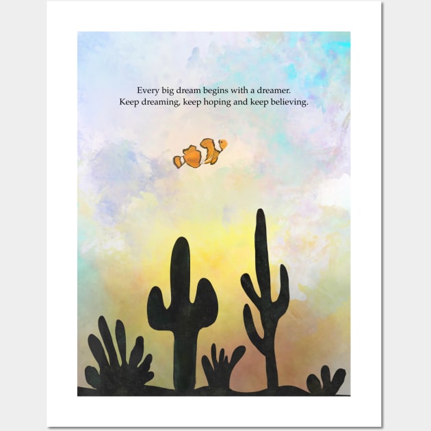 Dreamer, clown fish, motivation, inspiration Wall Art by Treasuredreams
